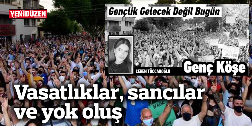 Vasatlıklar, sancılar ve yok oluş