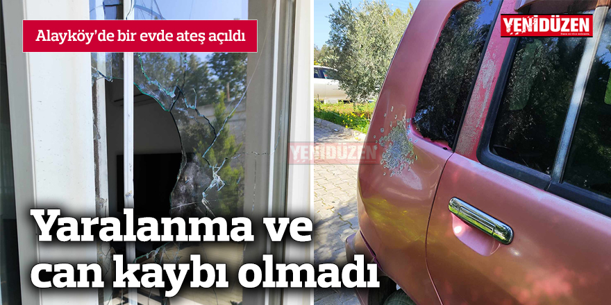 Alayköy'de bir evde ateş açıldı