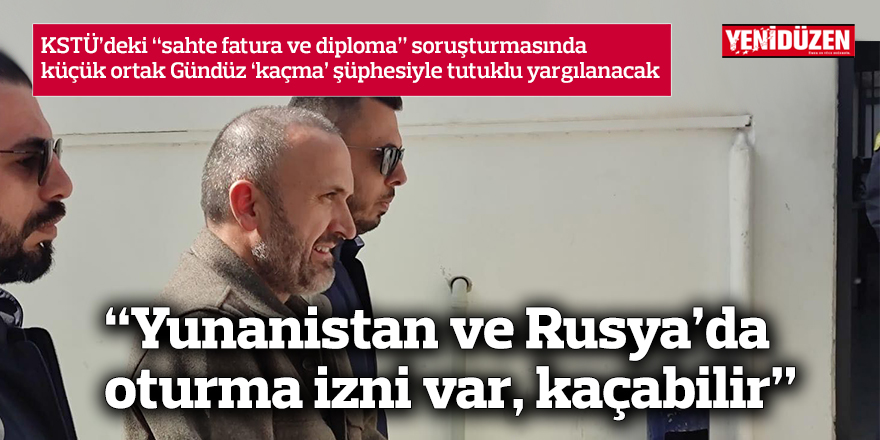 KSTÜ'deki soruşturma: Serdal Gündüz’ün ‘kaçma şüphesi’ üzerine tutuklu yargılanmasına karar verildi