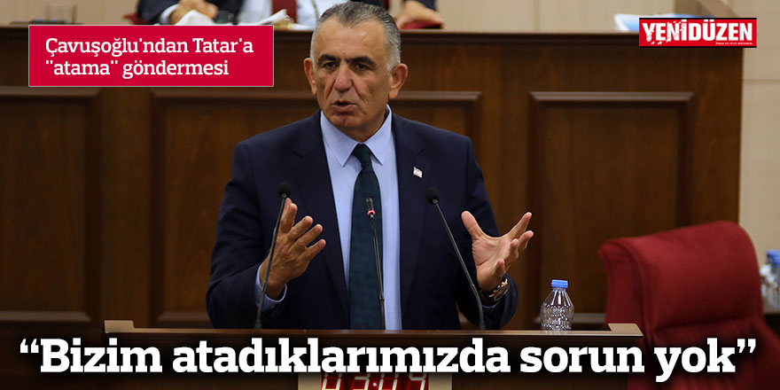 Çavuşoğlu'ndan Tatar'a "atama" göndermesi