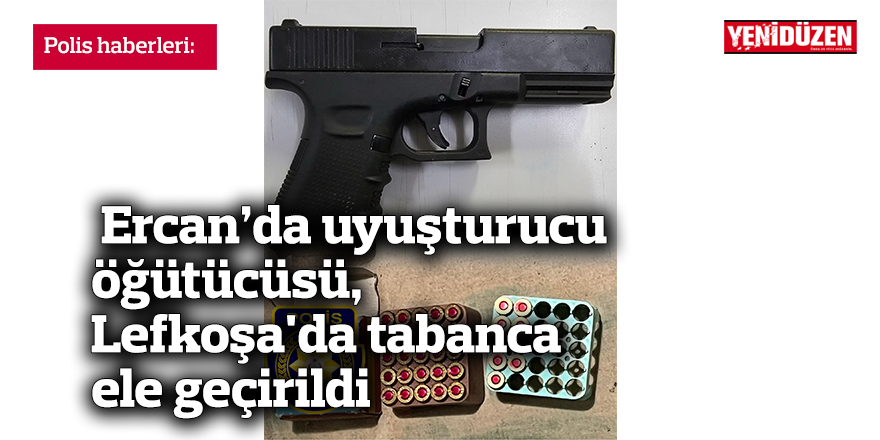 Ercan’da uyuşturucu öğütücüsü, Lefkoşa'da tabanca ele geçirildi