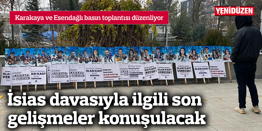 İsias davasıyla ilgili son gelişmeler konuşulacak