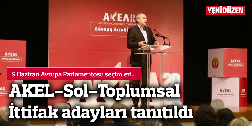 AKEL-Sol-Toplumsal İttifak adayları tanıtıldı
