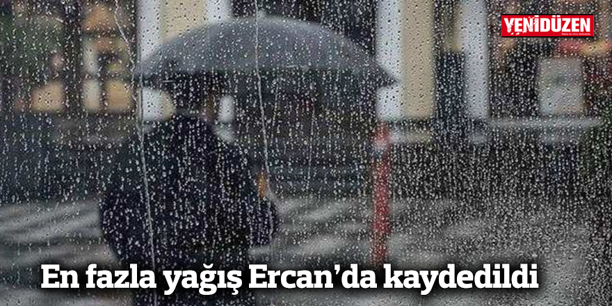 En fazla yağış Ercan’da kaydedildi