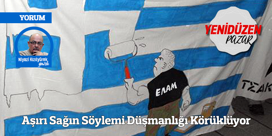 Aşırı Sağın Söylemi Düşmanlığı Körüklüyor