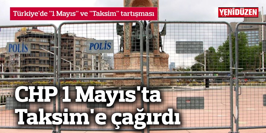 Türkiye'de "1 Mayıs" ve "Taksim" tartışması