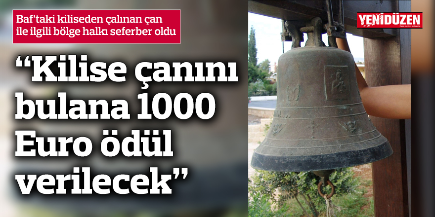 “Kilise çanını bulana 1000 Euro ödül verilecek”