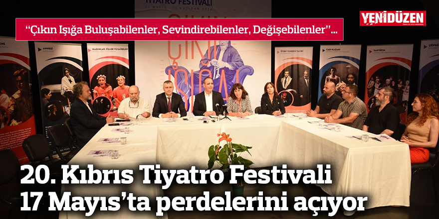 20. Kıbrıs Tiyatro Festivali 17 Mayıs’ta perdelerini açıyor