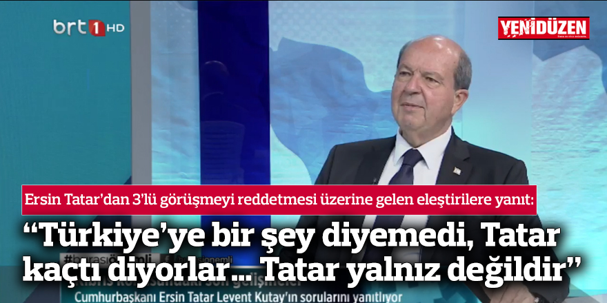 “Türkiye’ye bir şey diyemedi, Tatar kaçtı diyorlar… Tatar yalnız değildir"