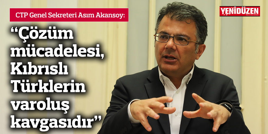 Akansoy: Çözüm mücadelesi, Kıbrıslı Türklerin varoluş kavgasıdır