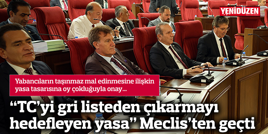 “TC’yi gri listeden çıkarmayı hedefleyen yasa” Meclis'ten geçti