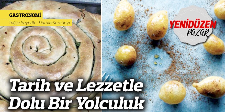 Tarih ve Lezzetle Dolu Bir Yolculuk