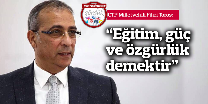 “Eğitim, güç ve özgürlük demektir”