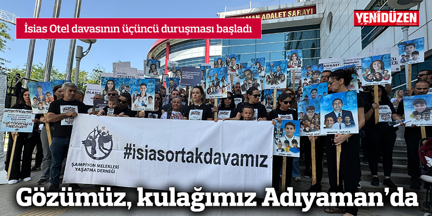 Gözümüz, kulağımız Adıyaman'da