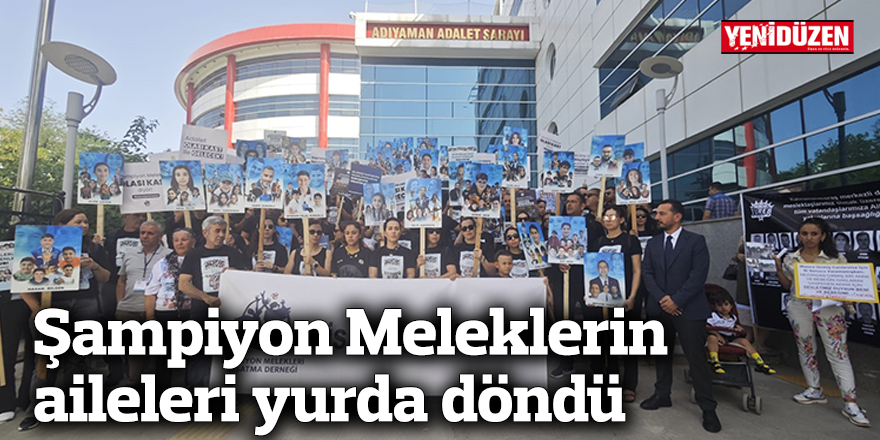 Şampiyon Meleklerin aileleri yurda döndü