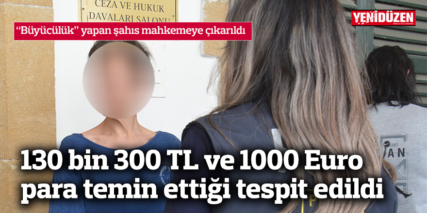 130 bin 300 TL ve 1000 Euro  para temin ettiği tespit edildi