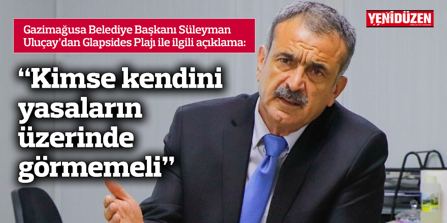 “Kimse kendini yasaların üzerinde görmemeli”