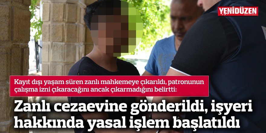 Zanlı cezaevine gönderildi, işyeri hakkında yasal işlem başlatıldı