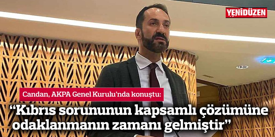 “Kıbrıs sorununun kapsamlı çözümüne odaklanmanın zamanı gelmiştir”