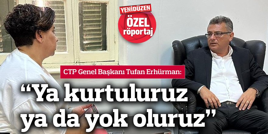 “Ya kurtuluruz ya da yok oluruz”