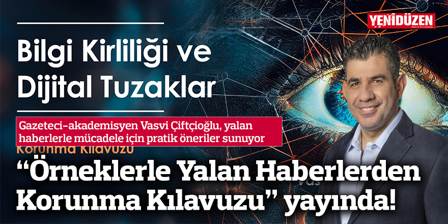 “Örneklerle Yalan Haberlerden Korunma Kılavuzu” yayında