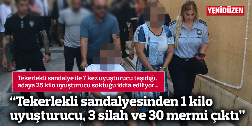 “Tekerlekli sandalyesinden 1 kilo uyuşturucu, 3 silah ve 30 mermi çıktı”