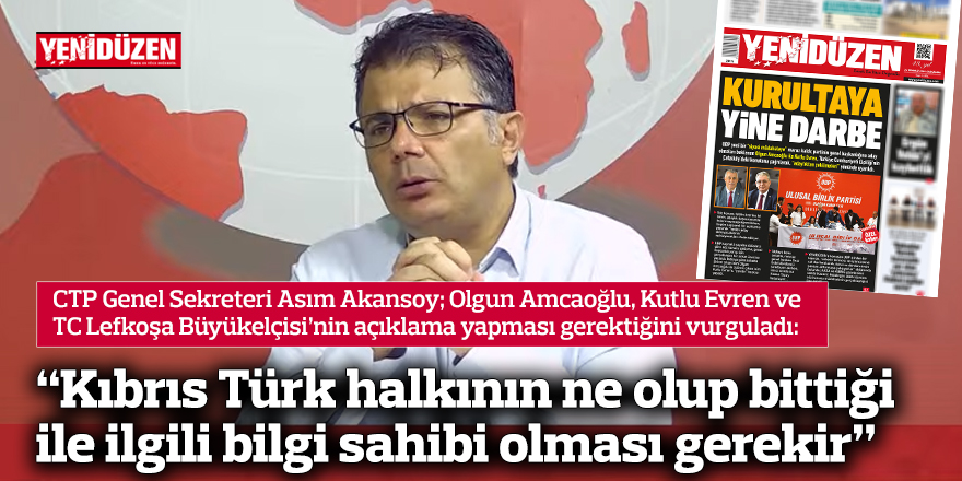 “Kıbrıs Türk halkının ne olup bittiği ile ilgili bilgi sahibi olması gerekir”