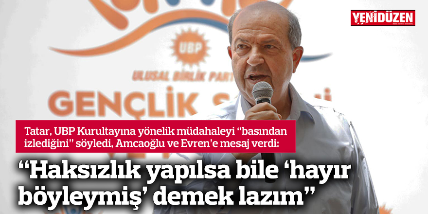 “Haksızlık yapılsa bile ‘hayır böyleymiş’ demek lazım”