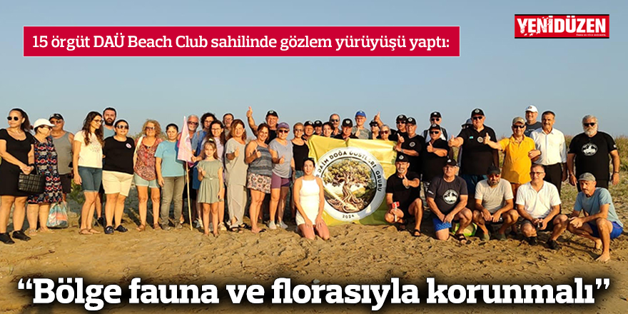 "Bölge fauna ve florasıyla korunmalı"