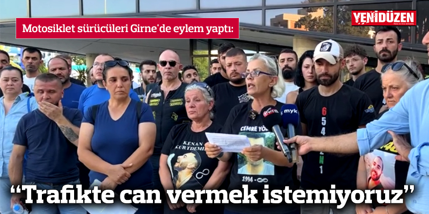 "Trafikte can vermek istemiyoruz"