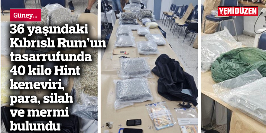 36 yaşındaki Kıbrıslı Rum’un tasarrufunda 40 kilo Hint keneviri, para, silah ve mermi bulundu