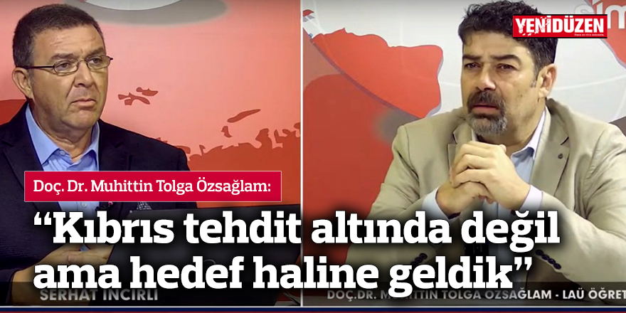 “Kıbrıs tehdit altında değil ama hedef haline geldik”