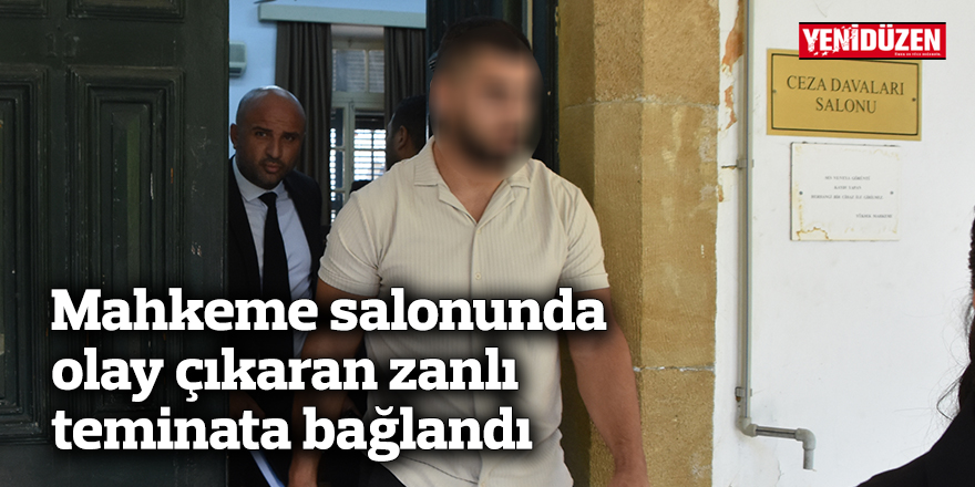 Mahkeme salonunda olay çıkaran zanlı teminata bağlandı