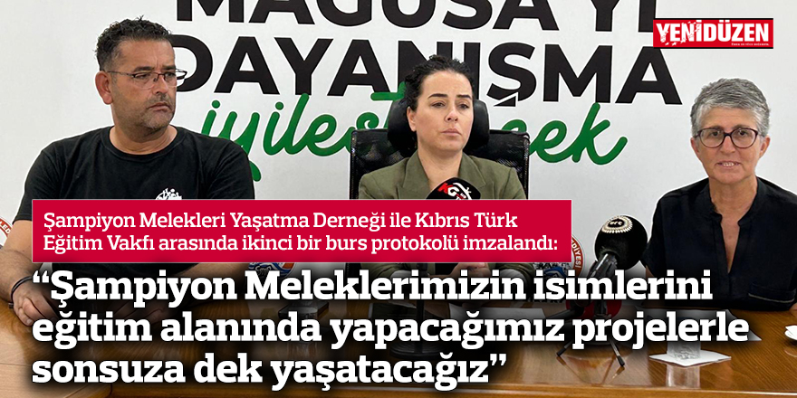 “Şampiyon Meleklerimizin isimlerini eğitim alanında yapacağımız projelerle sonsuza dek yaşatacağız”