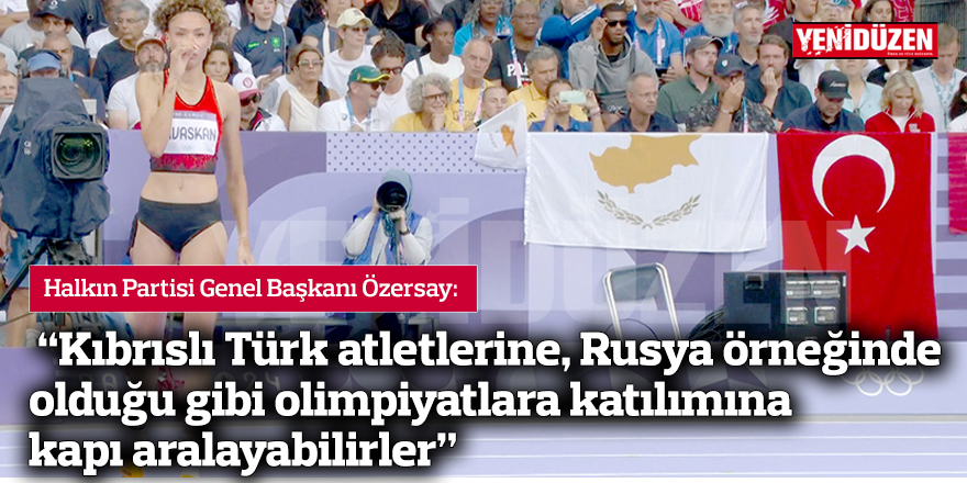 Özersay: “Kıbrıslı Türk atletlere, olimpiyatlara katılımına kapı aralayabilirler”
