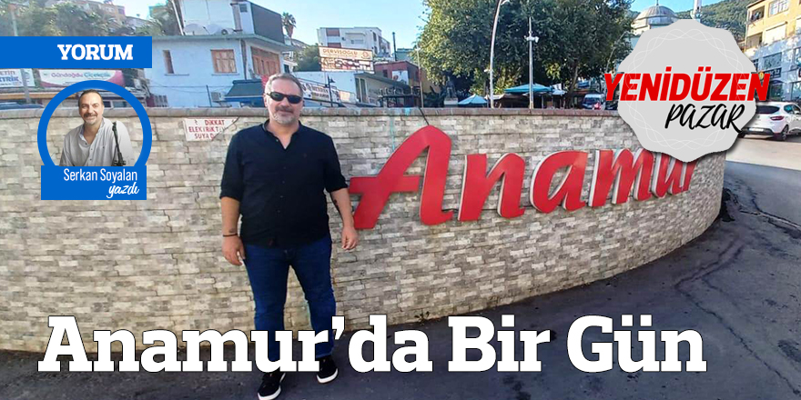 Anamur’da Bir Gün