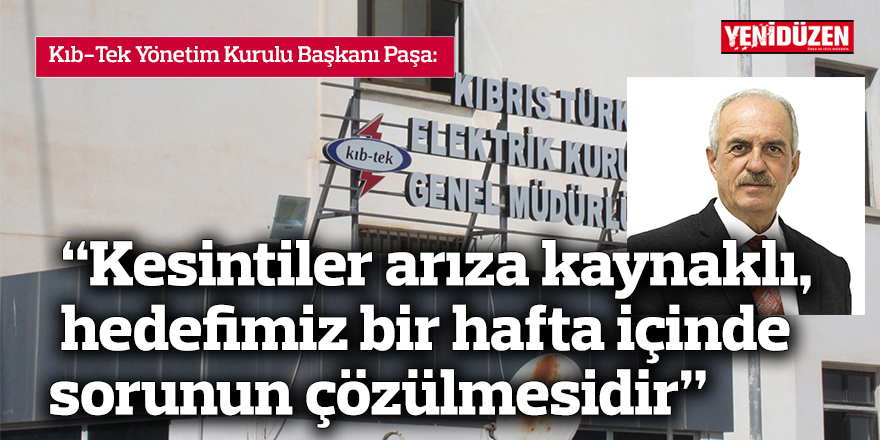 “Kesintiler arıza kaynaklı, hedefimiz bir hafta içinde sorunun çözülmesidir”