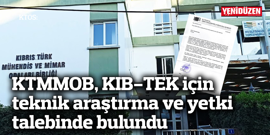 KTMMOB, KIB-TEK için teknik araştırma ve yetki talebinde bulundu