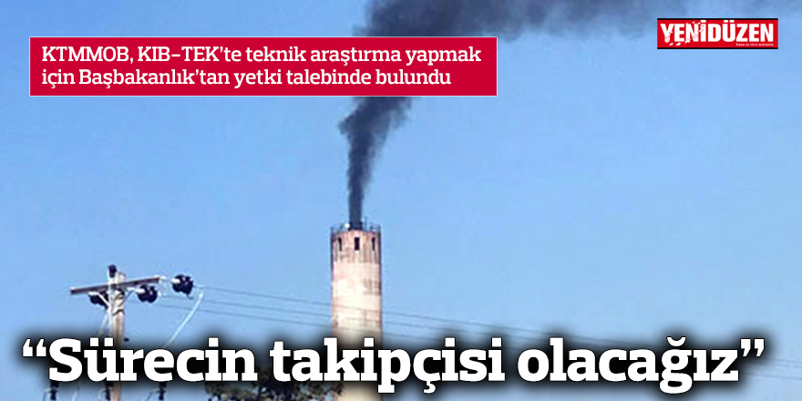 "Sürecin takipçisi olacağız"