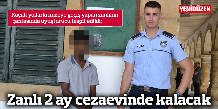 Zanlı 2 ay cezaevinde kalacak