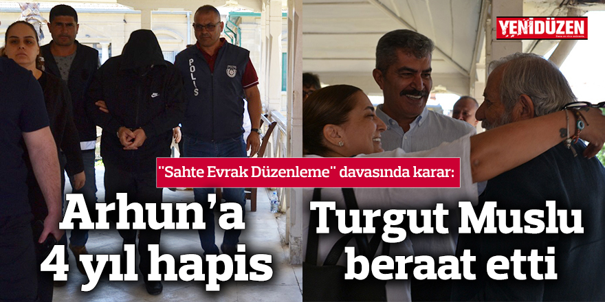 Arhun 4 yıl hapse mahkum edildi, Muslu beraat etti