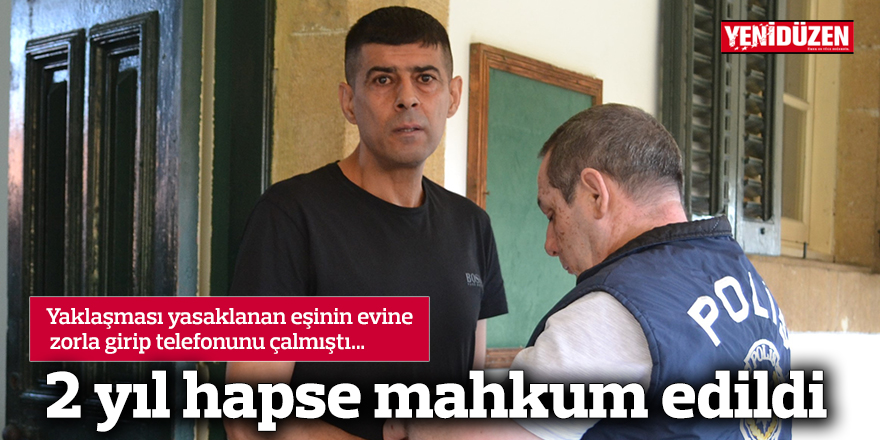 2 yıl hapse mahkum edildi