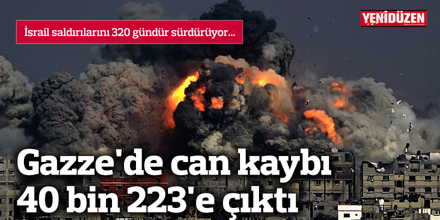 Gazze'de can kaybı 40 bin 223'e çıktı