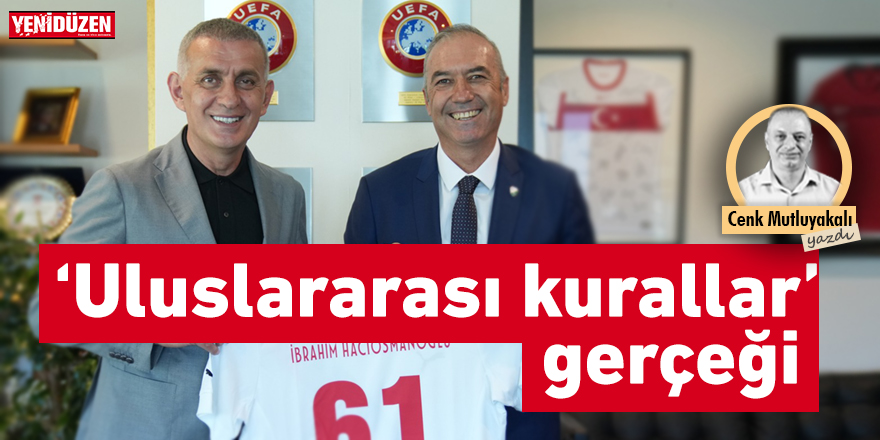 “Uluslararası kurallar” gerçeği