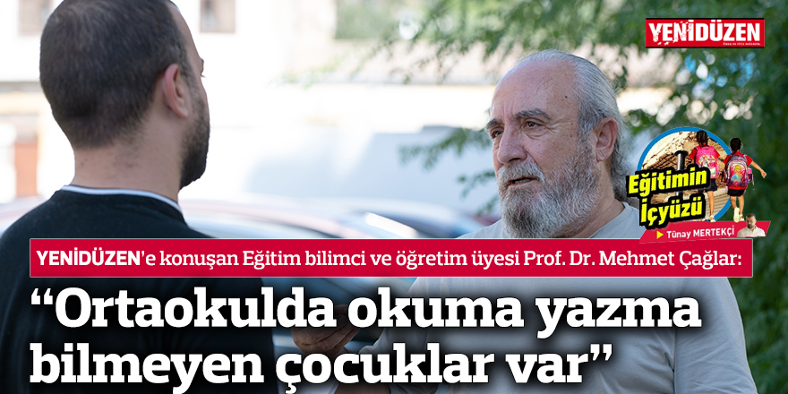 “Ortaokulda okuma yazma bilmeyen çocuklar var”