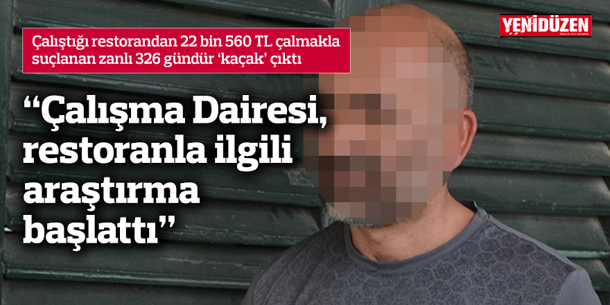 “Çalışma Dairesi, restoranla ilgili araştırma başlattı”