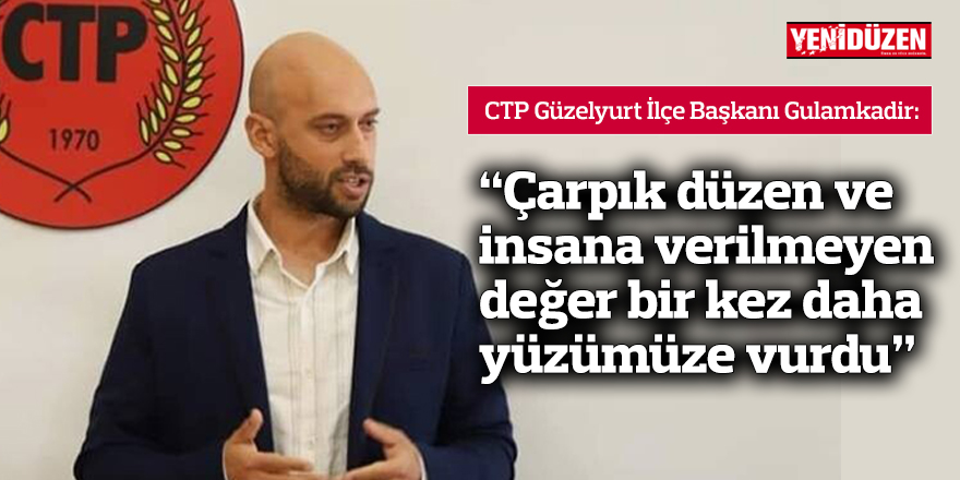 "Çarpık düzen ve insana verilmeyen değer bir kez daha yüzümüze vurdu"