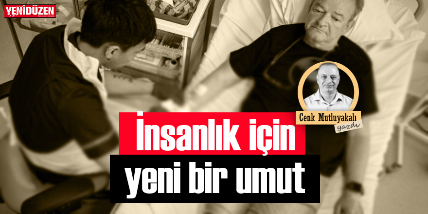 İnsanlık için umut