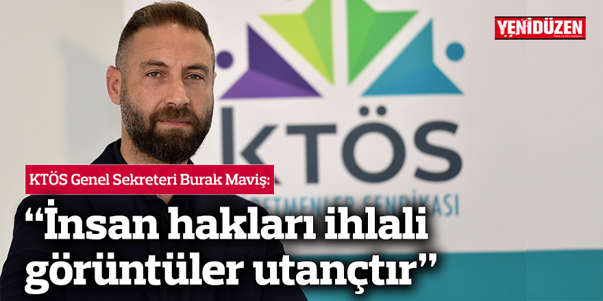 “İnsan hakları ihlali görüntüler utançtır”