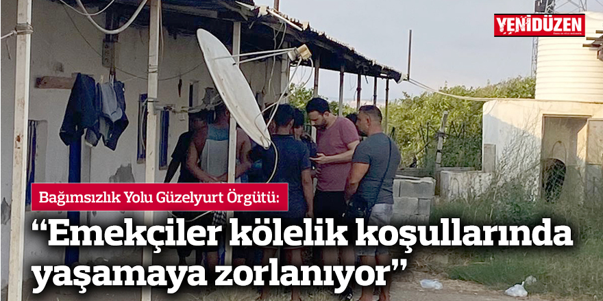 "Emekçiler kölelik koşullarında yaşamaya zorlanıyor"